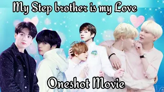 My step brother is my Love 💫💥 || Oneshot Movie || suga birthday special #taekook