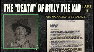 The "Death" of Billy the Kid - PART II - Mr. Morrison's Evidence