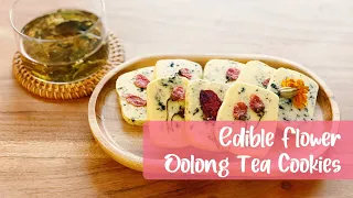 I Sealed the Flowers~ Edible Flower Oolong Tea Cookies