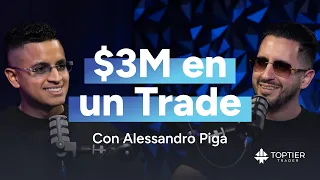 $3M de Dólares en 1 Trade (ft. Alessandro Piga) | Ep 011