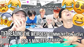 TXT reading the weirdest comments on VLIVE for 5 minutes straight ♡ | REACTION