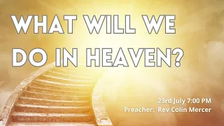 What will we do in Heaven?