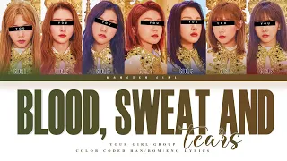 [YOUR GIRL GROUP] Blood Sweat and Tears by BTS [7 Members ver.] || Takara cover ✿