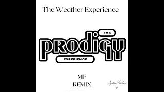 The Prodigy Charly Said The Weather Experience (MF Charly Said Remix) #Remix