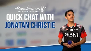 Quick Chat with Jonatan Christie | East Ventures Indonesia Open 2022