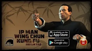 Ip Man Wing Chun Kung Fu Siu Lim Tao App Trailer
