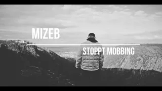 MIZEB - STOPPT MOBBING (prod. d9wn)