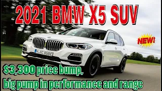 Plug in 2021 BMW X5 SUV gets $3,300 price bump, big pump in performance and range
