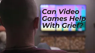 Are Video Games an Escape Route Through Grief? | ONsite