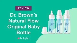 Dr. Brown's Natural Flow Original Baby Bottle Review - Babylist