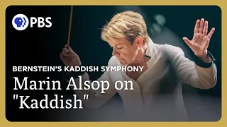 Marin Alsop on Bernstein's "Kaddish" | Leonard Bernstein's Kaddish Symphony | GP on PBS