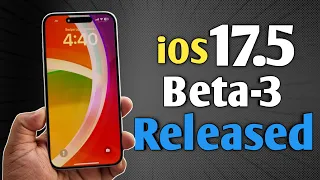 iOS 17.5 beta 3 released | What's New Features | iOS 17.5