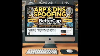 Home Lab 14: ARP & DNS Spoofing with Bettercap