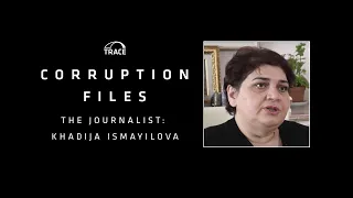 Corruption Files: The Journalist: Khadija Ismayilova