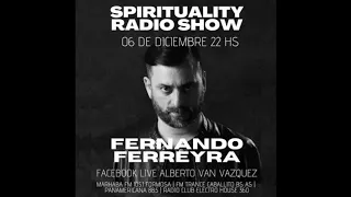 Fernando Ferreyra - Spirituality Radio Show - 06-12-2020