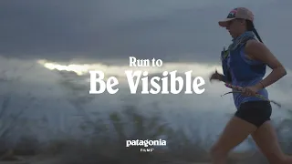 Run to Be Visible | Patagonia Films