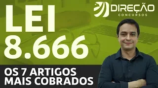 Os 7 artigos mais cobrados da Lei 8666 - Prof. Erick Alves