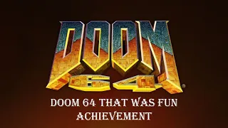 Doom 64 That Was Fun Achievement