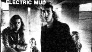 Electric Mud - immer das alte lied