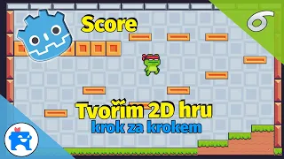 TVORBA 2D HRY - Godot Engine 4  - Ukazatel score  📀 S01E06