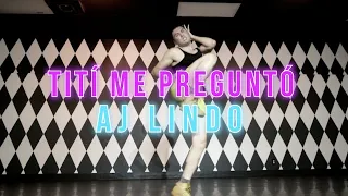 "Titi Me Pregunto" Bad Bunny | AJ Lindo Choreography | PTCLV