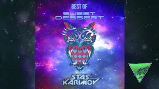 Sweet Dessert feat.DJ.Stas Karimov/album:Best of 2018/ Active Contact SKETERS BOT REMIX