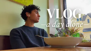 a calm day alone vlog | learn how to spend time alone