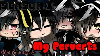 My perverts || love story || Gacha Life series part 1 || bad boys ||