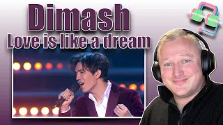 DIMASH REACTION - Love is like a dream