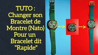 Tuto : Comment changer un bracelet de montre (Nato) pour 1 bracelet à dégagement rapide/pompes flash