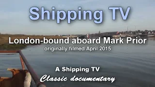 History Afloat: Coasting voyage up the Thames aboard Mark Prior.