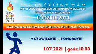 NA ŻYWO: XXVII Olimpiada Młodzieży w Sportach Halowych. Łódź 2021. Mazowieckie vs Pomorskie