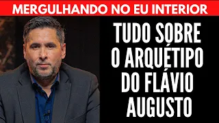 TUDO SOBRE O ARQUÉTIPO DO FLÁVIO AUGUSTO | Will Nascimentto