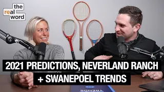 2021 Predictions, Neverland Ranch + Swanepoel Trends | The Real Word 153