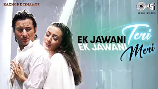 Ek Jawani Teri Ek Jawani Meri | Kachche Dhaage | Alka Yagnik, Kumar Sanu | 90's Romantic Song