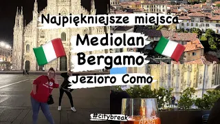 🇮🇹 #Mediolan #Bergamo #Como - co zobaczyć w 3 dni? ☺️Najpiękniejsze miejsca 🇮🇹 #citybreak