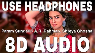 Param Sundari (8D Audio) || Mimi || A R Rahman || Shreya Ghoshal || Kriti Sanon, Pankaj Tripathi