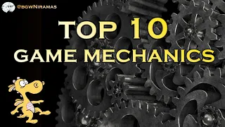 Top 10 Game Mechanics