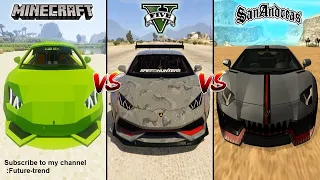 GTA 5 Lamborghini VS GTA SanAndreas VS Minecraft Which One is Best?