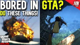 Things To Do When You're Bored In GTA Online