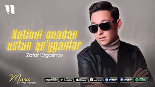 Zafar Ergashov - Xotinni onadan ustun qo'yganlar (audio 2021)