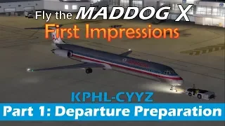 Fly The Mad Dog X [P3d v4] First Impressions KPHL-CYYZ [VATSIM] Part 1