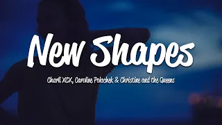 Charli XCX - New Shapes (ft. Christine and the Queens and Caroline Polachek) (Lyrics)
