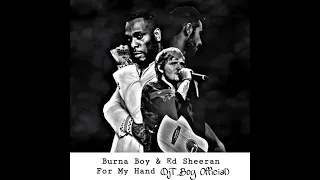 Burna Boy Ft Ed Sheeran - For My Hand (DjT_Boy Official)