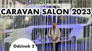 CARAVAN SALON 2023 (CZ. 2): KAMPEROWE NOWOŚCI