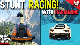 Stunt Racing With HarmNone | GTA Online