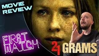 21 Grams (2003) Movie Review | First Watch