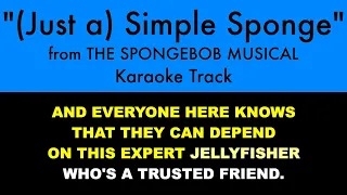 "(Just a) Simple Sponge" from The SpongeBob Musical - Karaoke Track with Lyrics