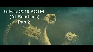 Godzilla King of the Monsters (G-Fest 2019) All Reactions (2/5)