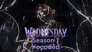 The Entire Wednesday Season 1 Vocoded to Gangsta's Paradise